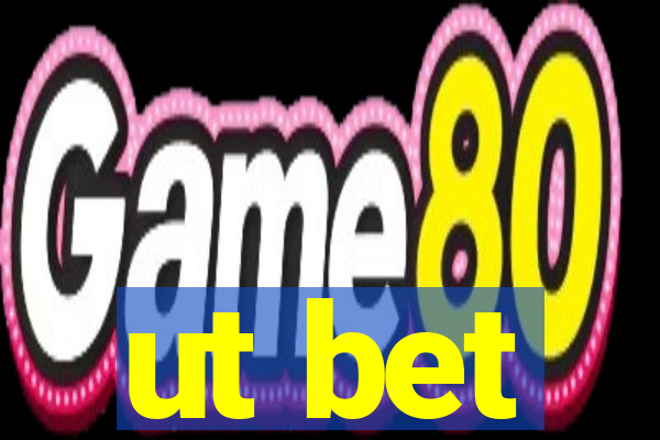 ut bet